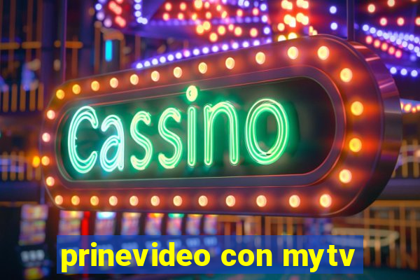 prinevideo con mytv